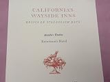 Rubottom's Hotel, California's Wayside Inns Number Twelve 1988 Softcover Booklet by Anthony L. Lehman (California's Wayside Inns Relics of Stagecoach Days)