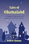 Tales of Obamaland: A collection of fables, myths, and legends from a world not so far away