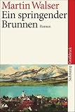 Ein springender Brunnen: Roman - Gro&szlig;druck (suhrkamp taschenbuch) - Martin Walser