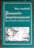 Romantic imprisonment : women and other glorified outcasts