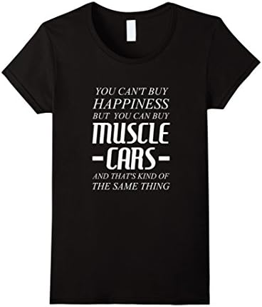Women's "You Can't Buy Happiness" Muscle Car Shirt Small Black
