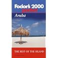 Fodor's Pocket Aruba 2000: All The Best of the Island (Fodor's Pocket. Aruba) by Fodor's