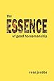 The Essence Of Good Horsemanship