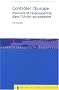 Contr�ler l'Europe. : Pouvoirs et responsabilit� dans l'Union europ�enne