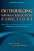 Books : Outsourcing Human Resources Functions: How, Why, When, and When Not to Contract for HR Services