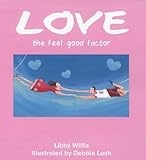 Love : the feel-good factor