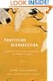 Practicing Resurrection: A Memoir of Work, Doubt, Discernment, and Moments of Grace
