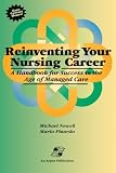 Reinventing Your Nursing Career: A Handbook for Success in the Age of Managed Care