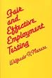 Fair and Effective Employment Testing: Administrative, Psychometric, and Legal Issues for the Human Resources Professional