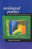 Sociological Practice
 Linking Theory and Social Research,
Derek R Layder