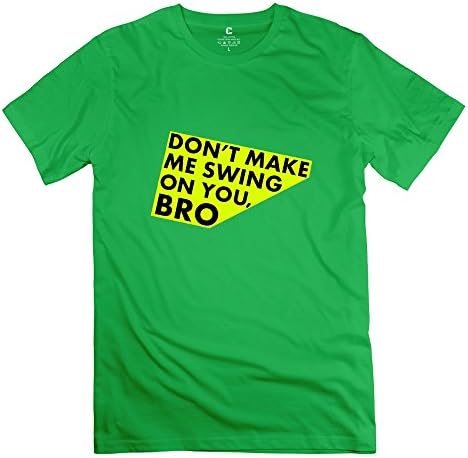 Mens Crew Neck Don't Make Me Swing On You Bro Tee L ForestGreen