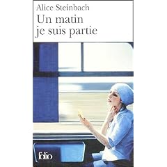 Un matin je suis partie : Voyages d'une femme ind�pendante
