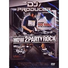 The DJ/Producer Series: How 2 Party Rock