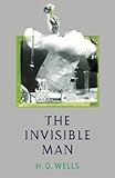 The invisible man : a grotesque romance
