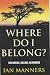 Where Do I Belong?: Two Worlds, One Love, No Winners