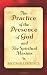 The Practice of the Presence of God and the Spiritual Maxims