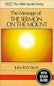 The Message of Sermon on the Mount: Christian Counter-culture: With Study Guide (Bible Speaks Today)