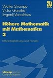 Höhere Mathematik mit Mathematica: Höhere Mathematik mit Mathematica, 4 Bde., Bd.3, Differentialgleichungen und Numerik: Bd 3