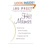 Hot Mamas : The Ultimate Guide to Staying Sexy Throughout Your Pregnancy and the Months Beyond