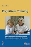 Kognitives Training: Ein sechswoechiges Uebungsprogramm fuer Senioren zur Verbesserung der Hirnleistung