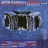 Revue Astor Piazzola  / Remixed Project