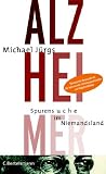 Alzheimer: Spurensuche im Niemandsland
