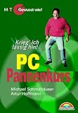 PC-Pannenkurs - Gewusst wie! . Krieg' ich l�ssig hin!