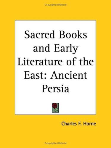 Ancient Persia (Sacred Books and Early Literature of the East, Vol. 7) (Sacred Books & Early Literature of the East) under Zoroastrianism in The Books Store