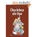 �berleben als Opa