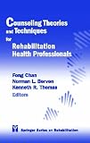 Counseling Theories and Techniques for Rehabilitation Health Professionals (Springer Series on Rehabilitation) (Springer Series on Rehabilitation),
Fong Chan
