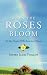 Search : WHEN THE ROSES BLOOM