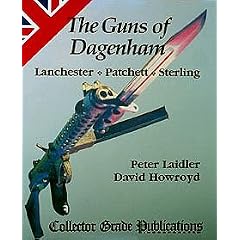 Guns of Dagenham: Lanchester, Patchett, Sterling