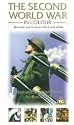 The Second World War In Colour [VHS] [1999]