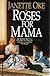 Roses for Mama
