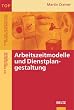 TOP - Team und Organisationsentwicklung praktisch: Arbeitszeitmodelle und Dienstplangestaltung