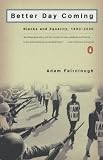 Better Day Coming: Blacks and Equality 1890-2000
