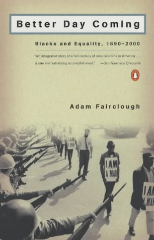 Better Day Coming: Blacks and Equality 1890-2000