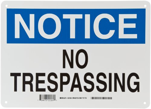 Brady 22164 10 Height, 14 Width, B-401 Plastic Blue And Black On White Color Admittance Sign, Legend Notice No Trespassing