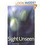 Sight Unseen