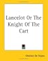 Lancelot or the Knight of the Cart