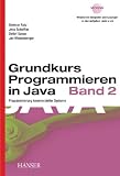 Grundkurs Programmieren in Java, Bd.2, Programmierung kommerzieller System - Dietmar Ratz, Jens Scheffler, Detlef Seese, Jan Wiesenberger