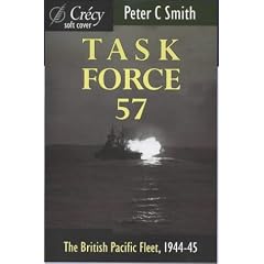 Task Force 57: British Pacific Fleet, 1944-45 (Cr�cy soft cover)