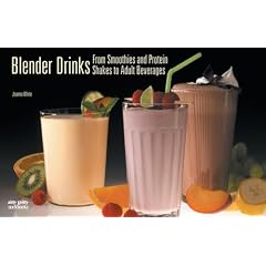 Blender Drinks of Every Kind: From Smoothies and Protein Shakes to Adult Beverages (Nitty Gritty Cookbooks - Bread Machine-Related)