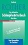 Das ultimative Schimpfw�rterbuch f�r's B�ro. Von Allroundlaie bis Zartliner