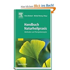 Handbuch Naturheilpraxis: Methoden und Therapiekonzepte