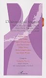 L'universel (au) f�minin : Tome 3, Hannah Arendt, Camille Claudel, Marie Curie, Fran�oise Dolto, Eleanor Roosevelt, Clara Schumann