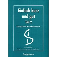Einfach kurz und gut, Tl.2, Ressourcen erkennen und nutzen: TEIL 2