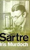 Sartre: Romantic Rationalist
