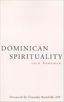 Dominican Spirituality: An Exploration