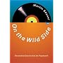 On the Wild Side. Die wahre Geschichte der Popmusi&hellip von Martin B�sser